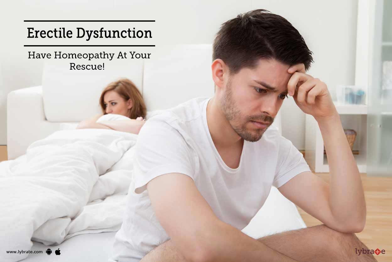 Erectile Dysfunction - Have Homeopathy At Your Rescue!