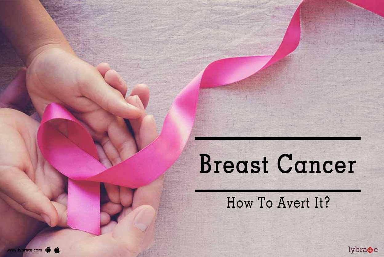 Breast Cancer - How To Avert It?