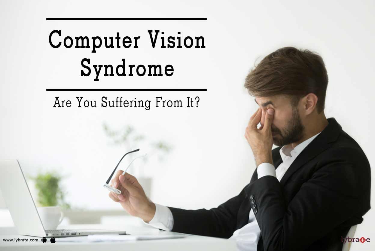 Computer Vision Syndrome - Are You Suffering From It?