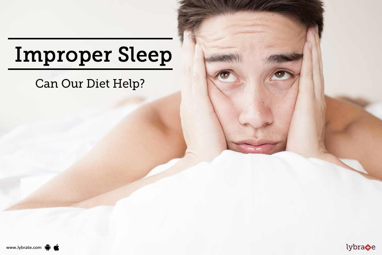 Improper Sleep - Can Our Diet Help?
