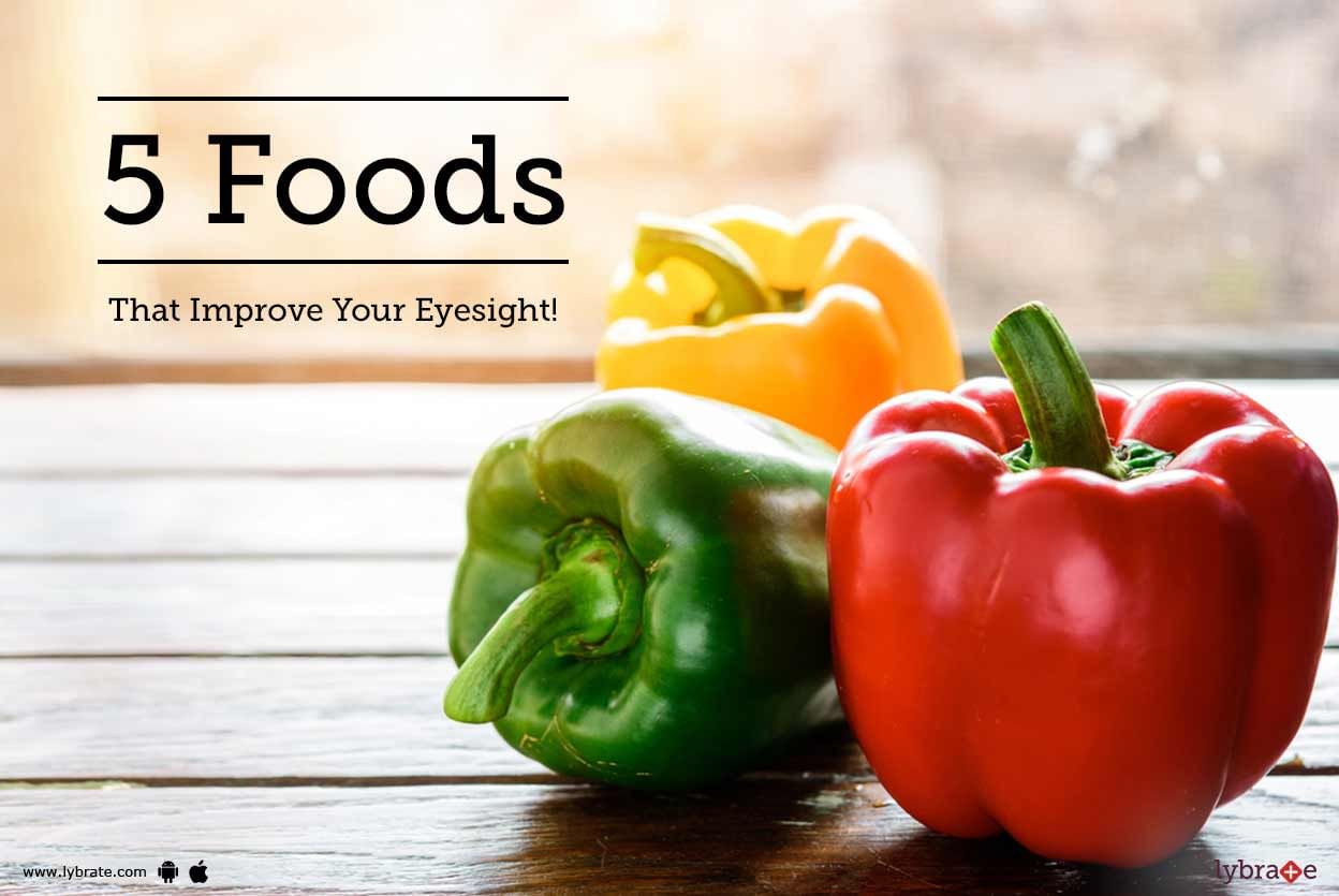 5 Foods That Improve Your Eyesight!