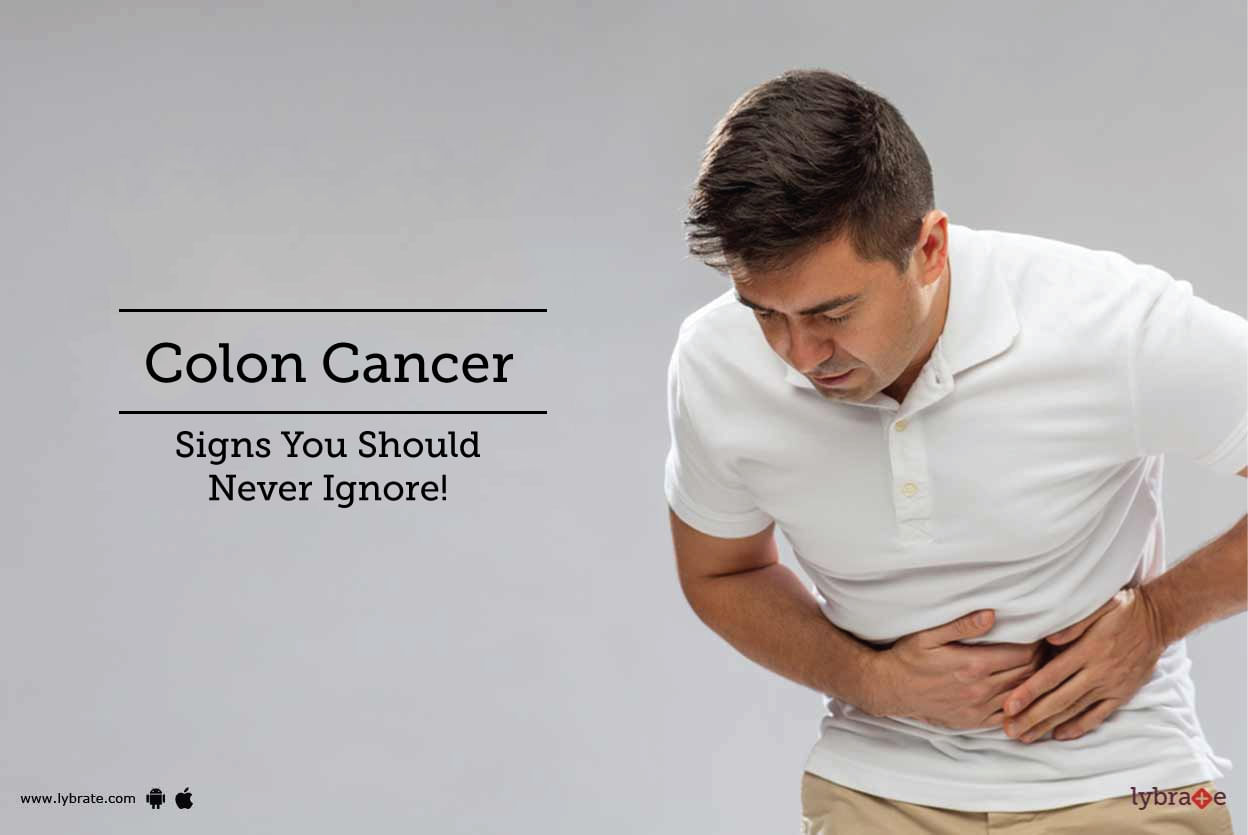 Colon Cancer - Signs You Should Never Ignore!