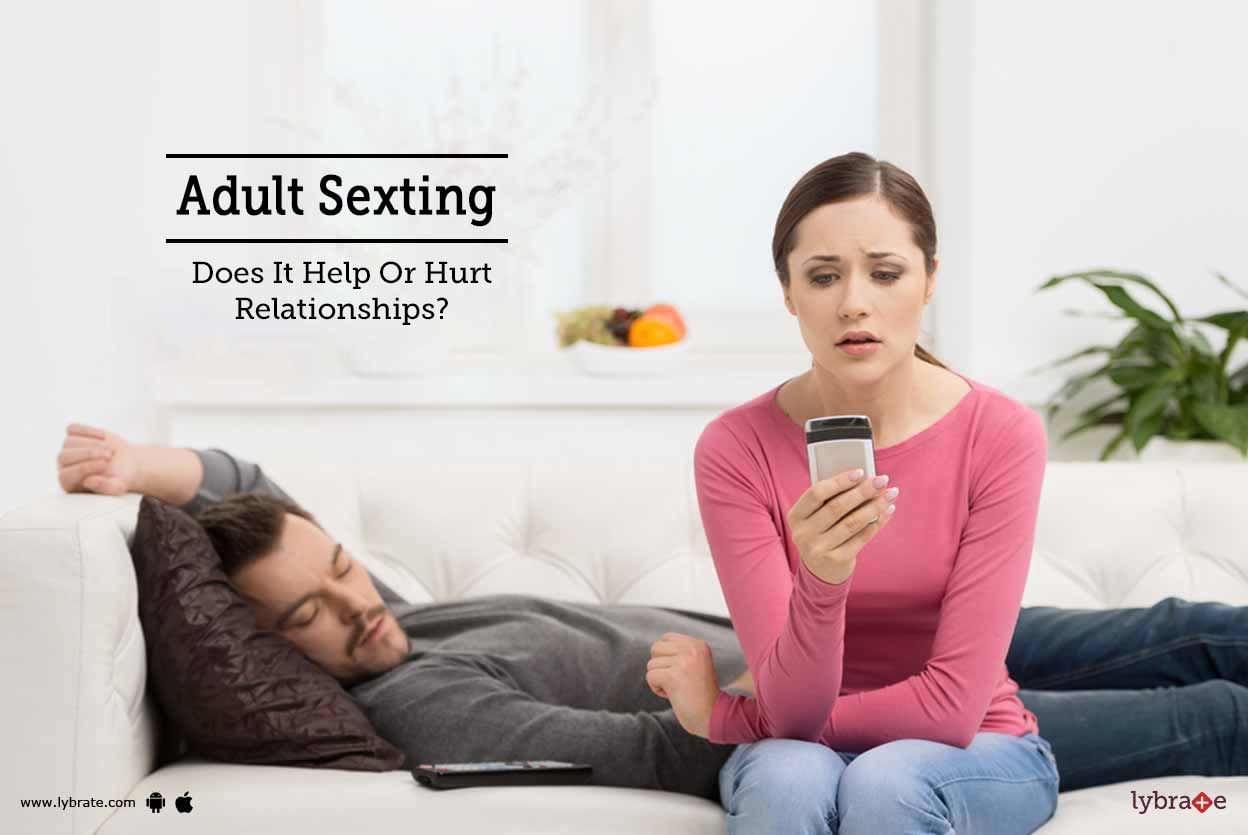 Adult Sexting - Does It Help Or Hurt Relationships?