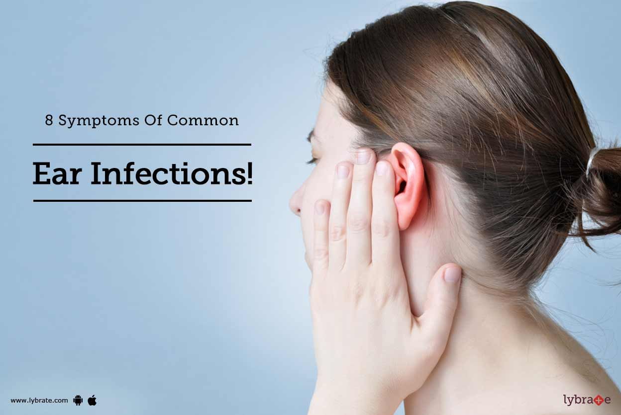 8 Symptoms Of Common Ear Infections!