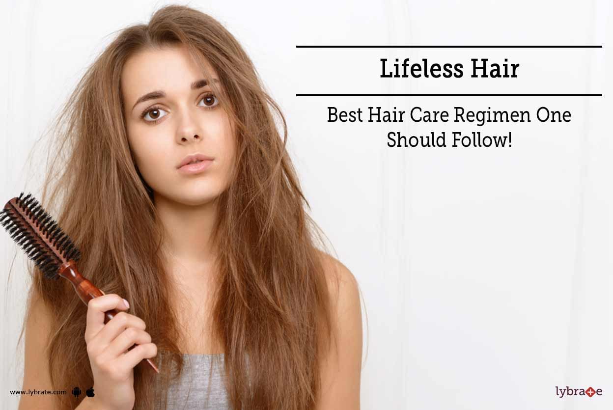 Lifeless Hair - Best Hair Care Regimen One Should Follow!