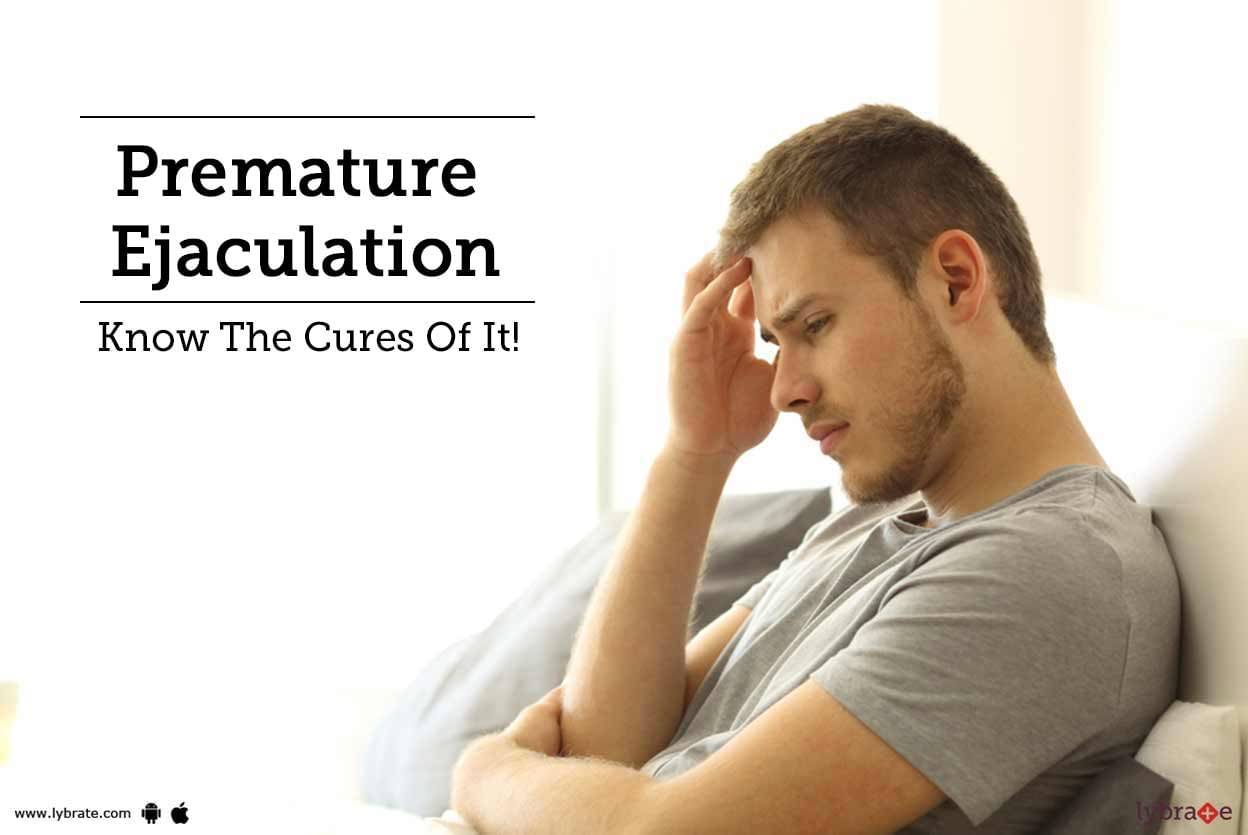 Premature Ejaculation - Know The Cures Of It!