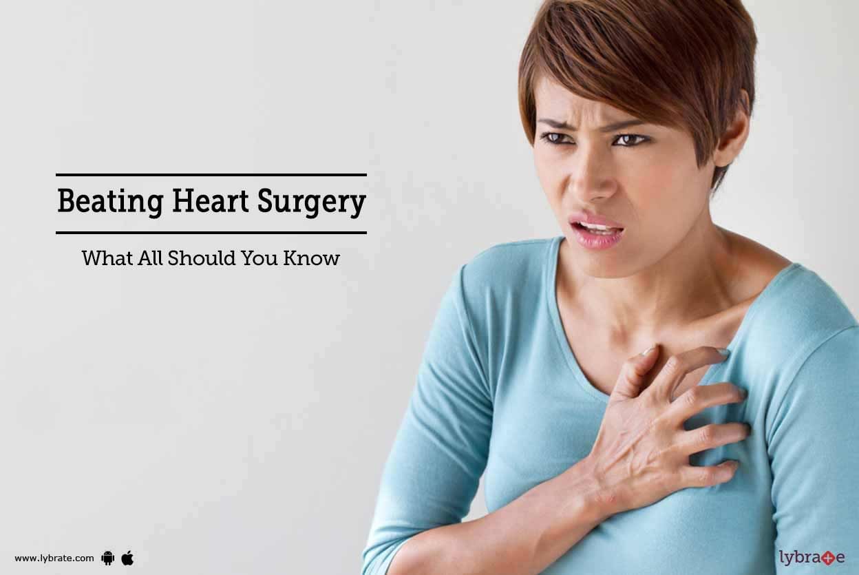 Beating Heart Surgery - What All Should You Know