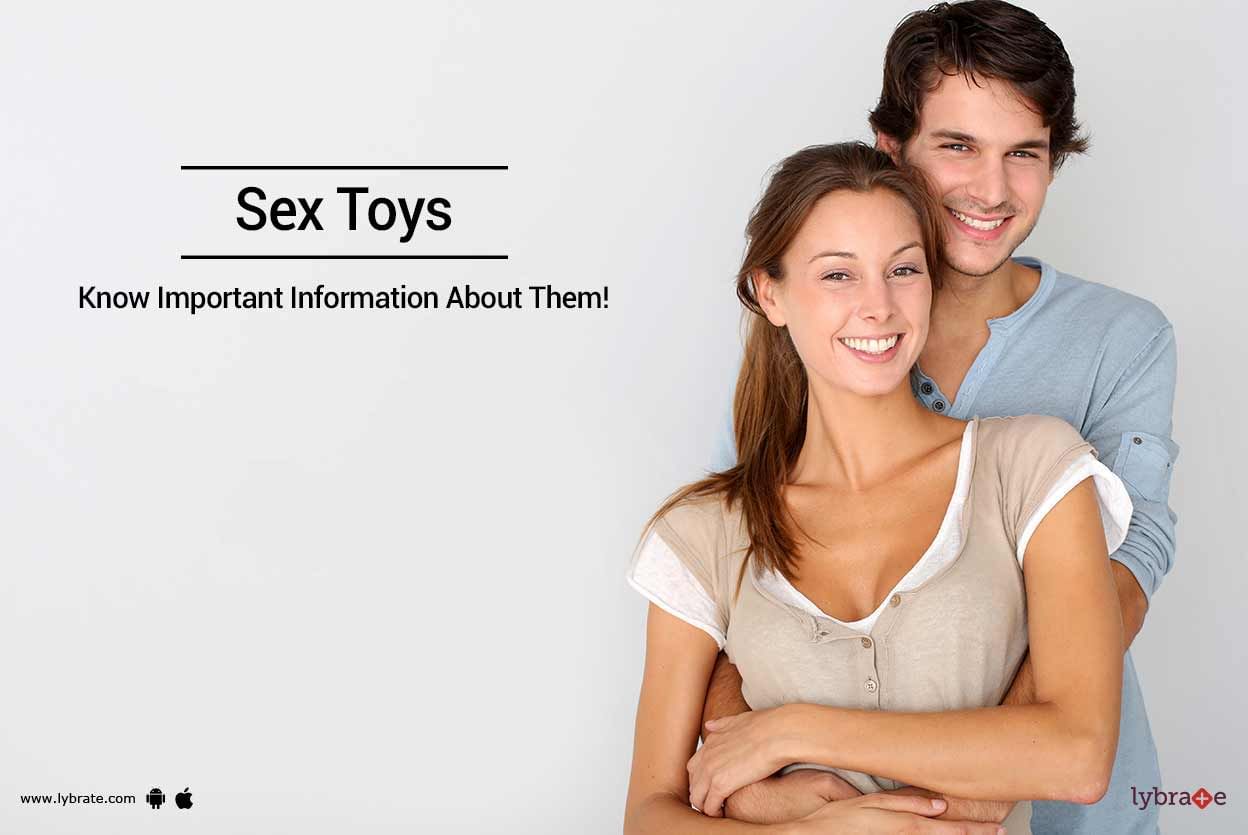 Sex Toys - Know Important Information About Them!