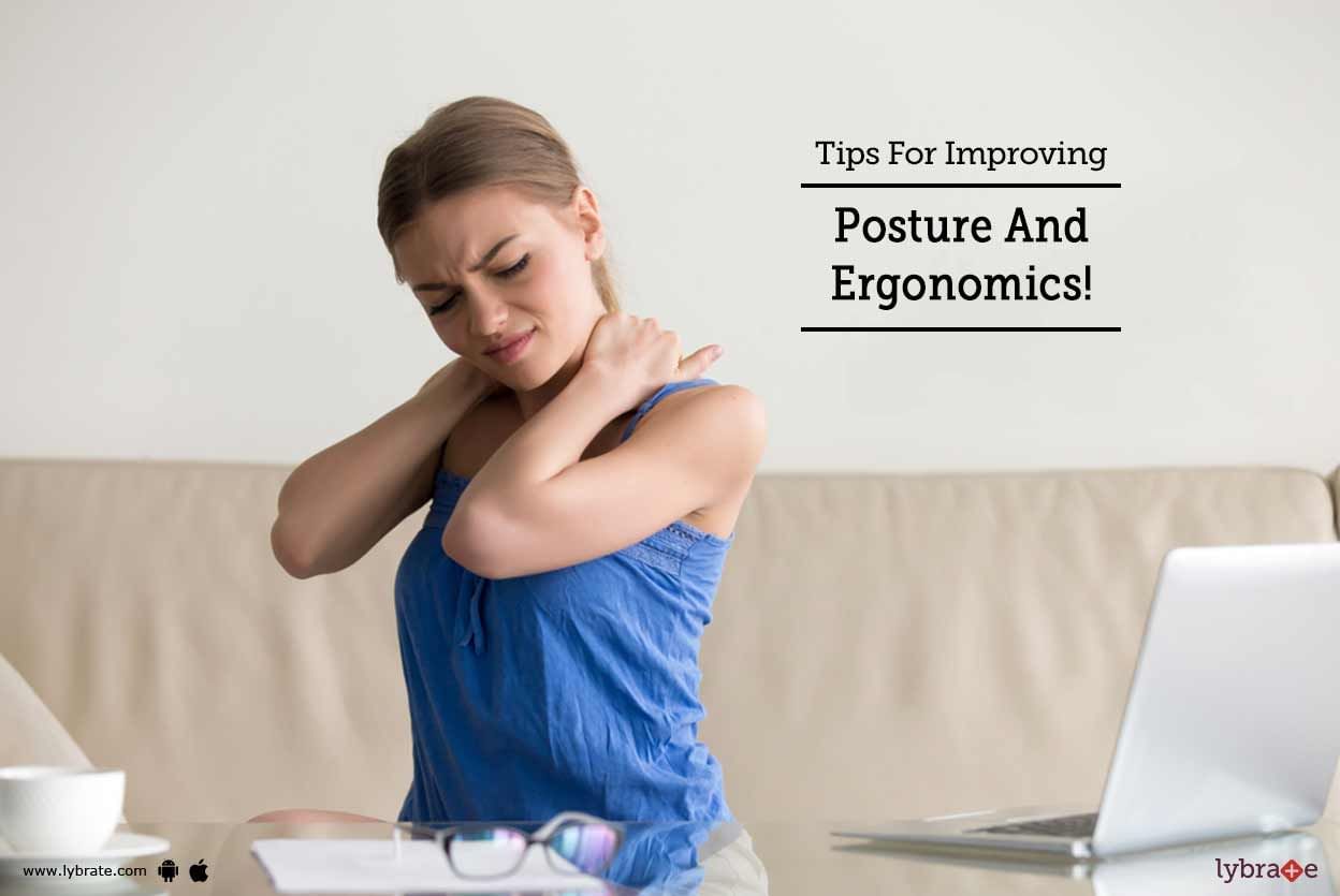 Tips For Improving Posture And Ergonomics!