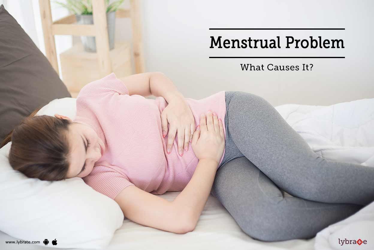 Menstrual Problem - What Causes It?