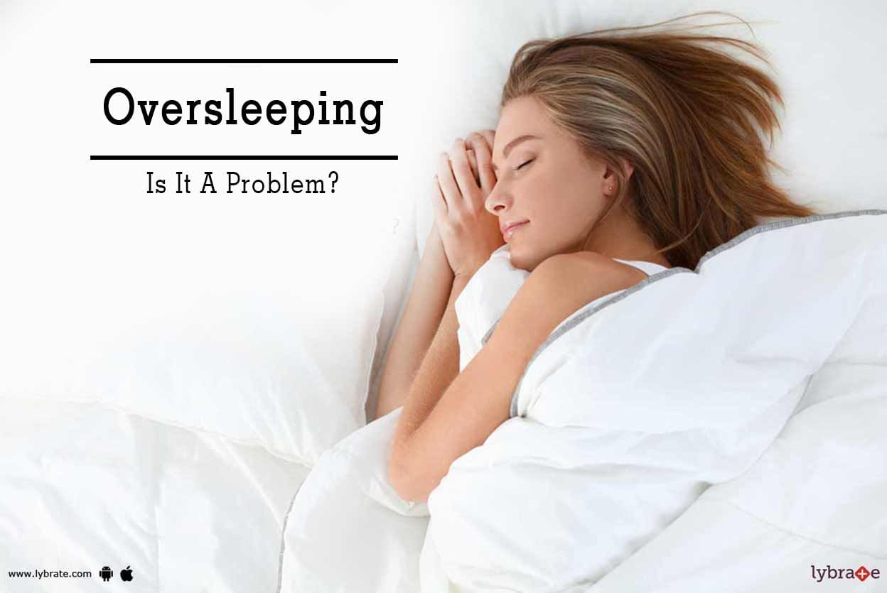 Oversleeping - Is It A Problem?