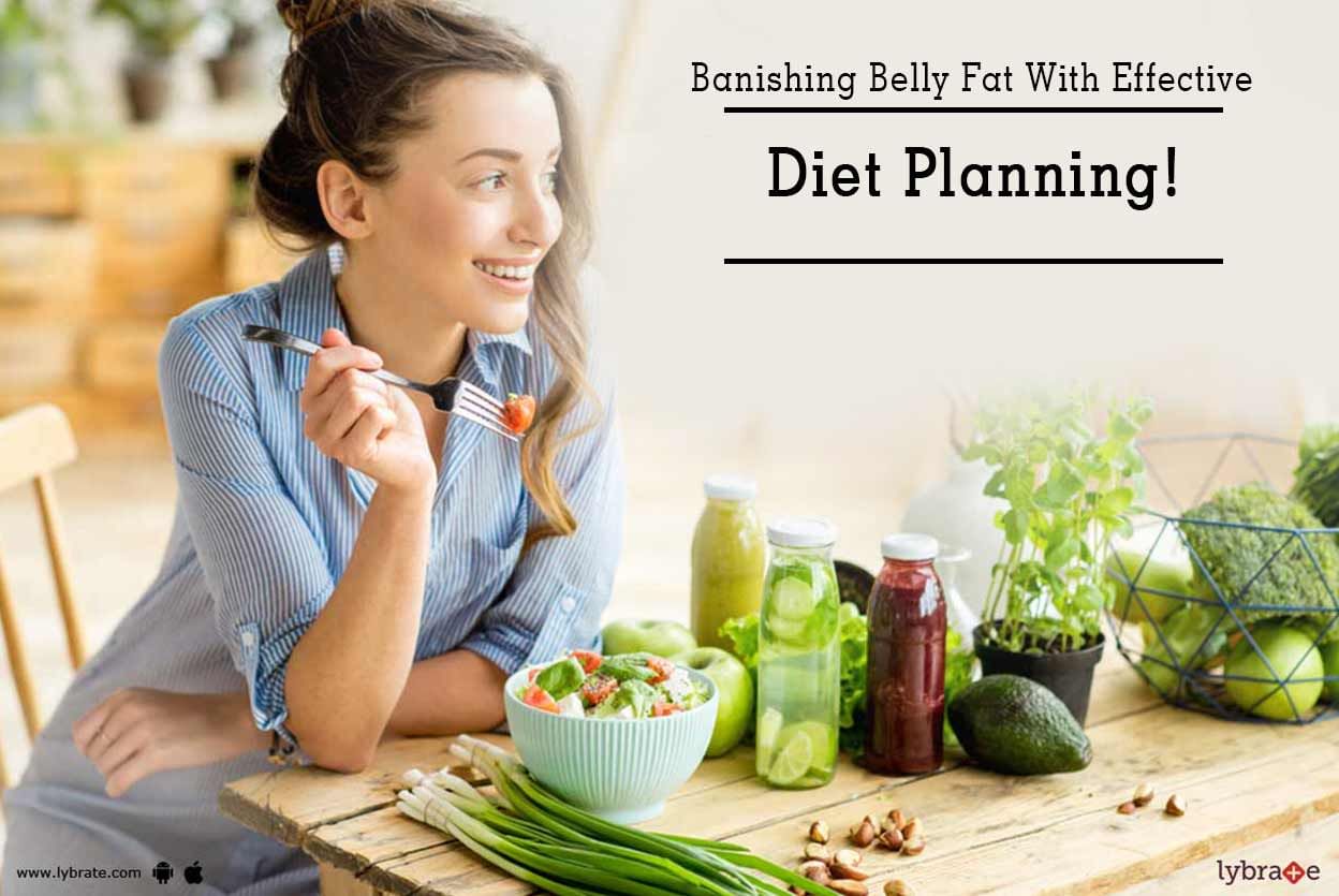 Banishing Belly Fat With Effective Diet Planning!