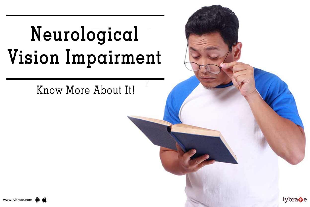 Neurological Vision Impairment - Know More About It!