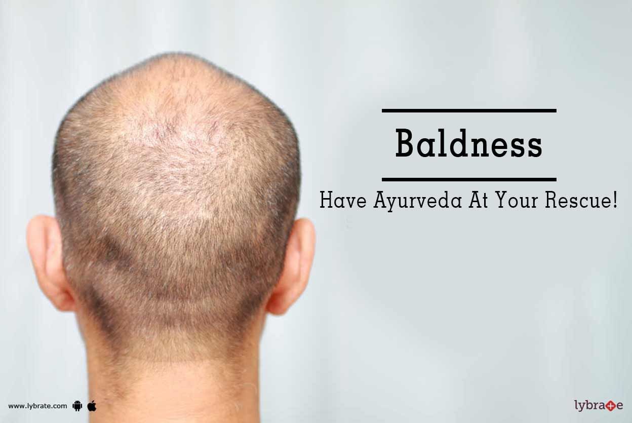 Baldness - Have Ayurveda At Your Rescue!