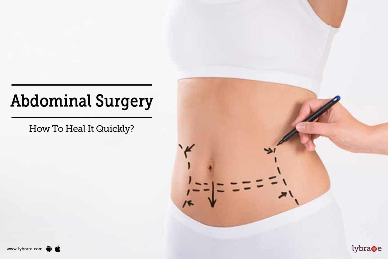 Abdominal Surgery - How To Heal It Quickly?