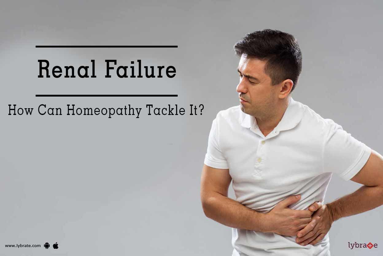 Renal Failure - How Can Homeopathy Tackle It?