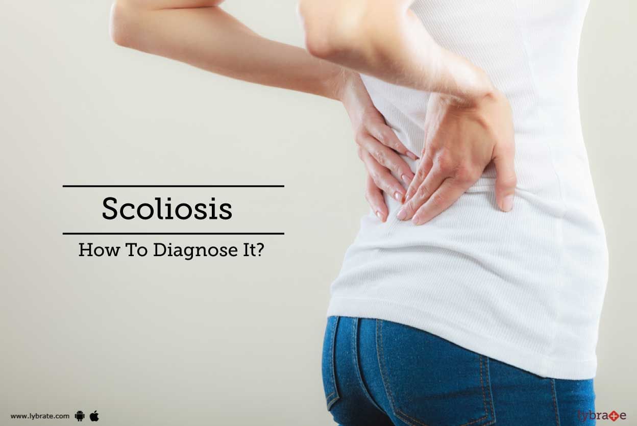 Scoliosis - How To Diagnose It?