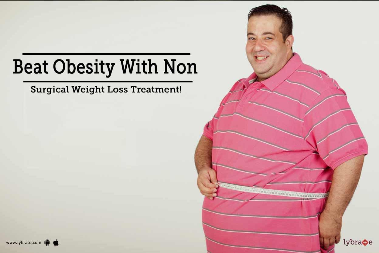 Beat Obesity With Non-Surgical Weight Loss Treatment!