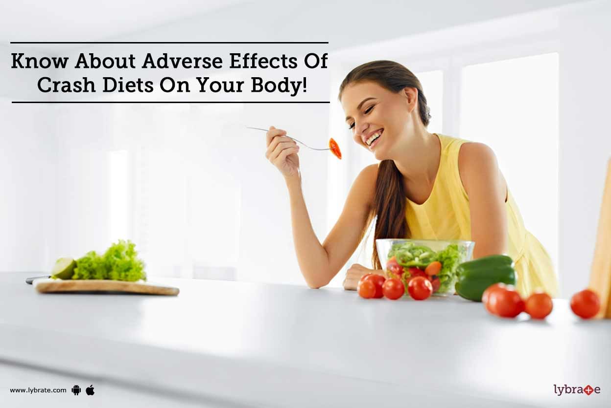 Know About Adverse Effects Of Crash Diets On Your Body!