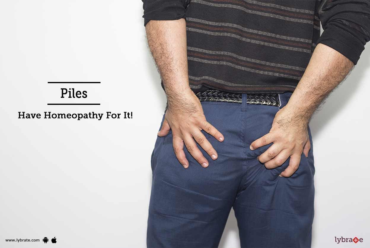Piles - Have Homeopathy For It!