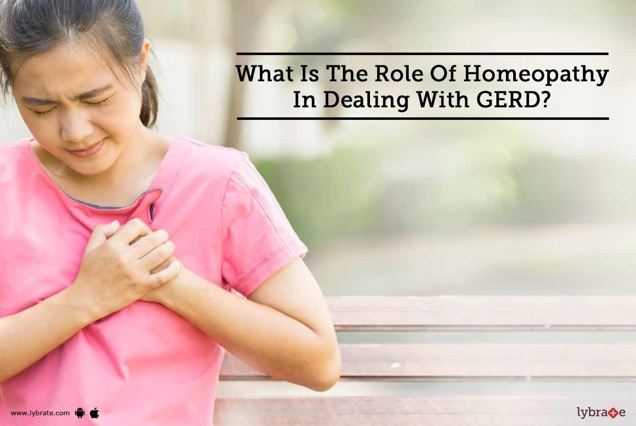 What Is The Role Of Homeopathy In Dealing With GERD?
