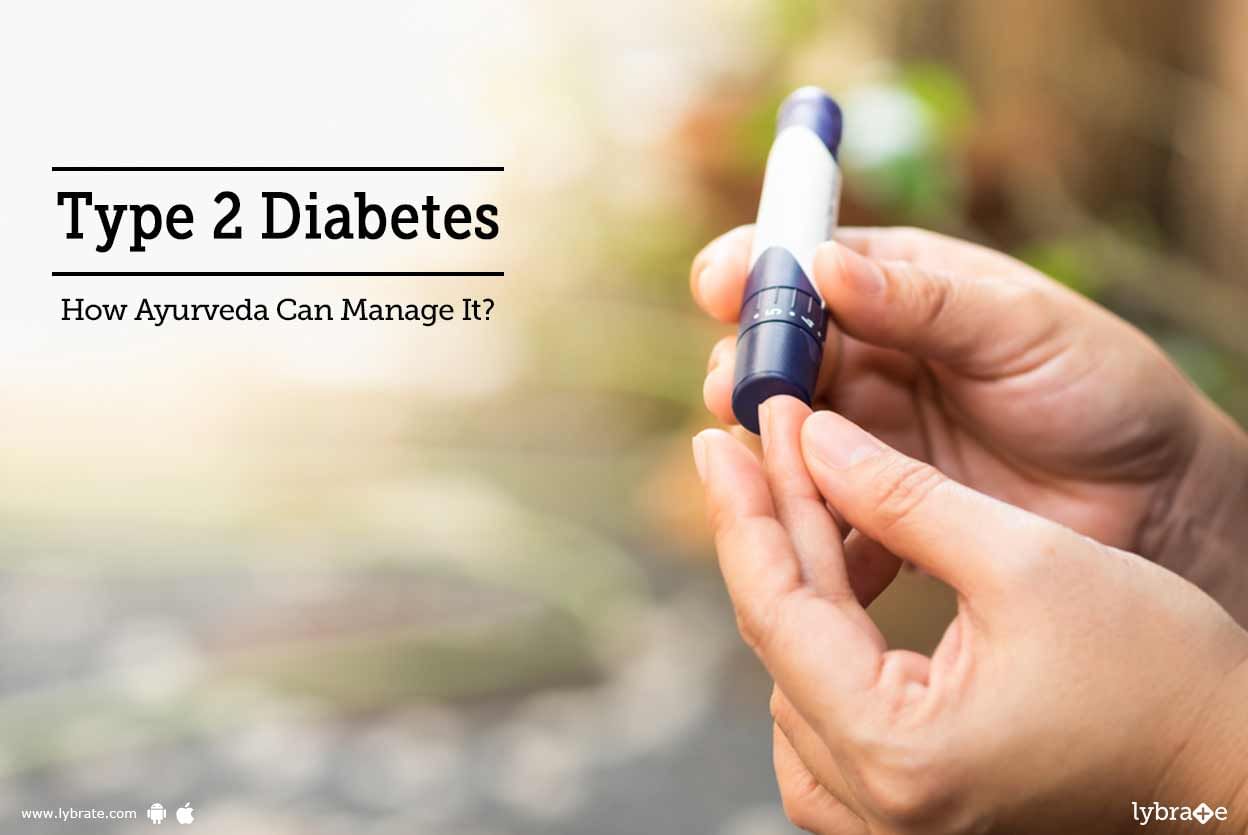 Type 2 Diabetes - How Ayurveda Can Manage It?