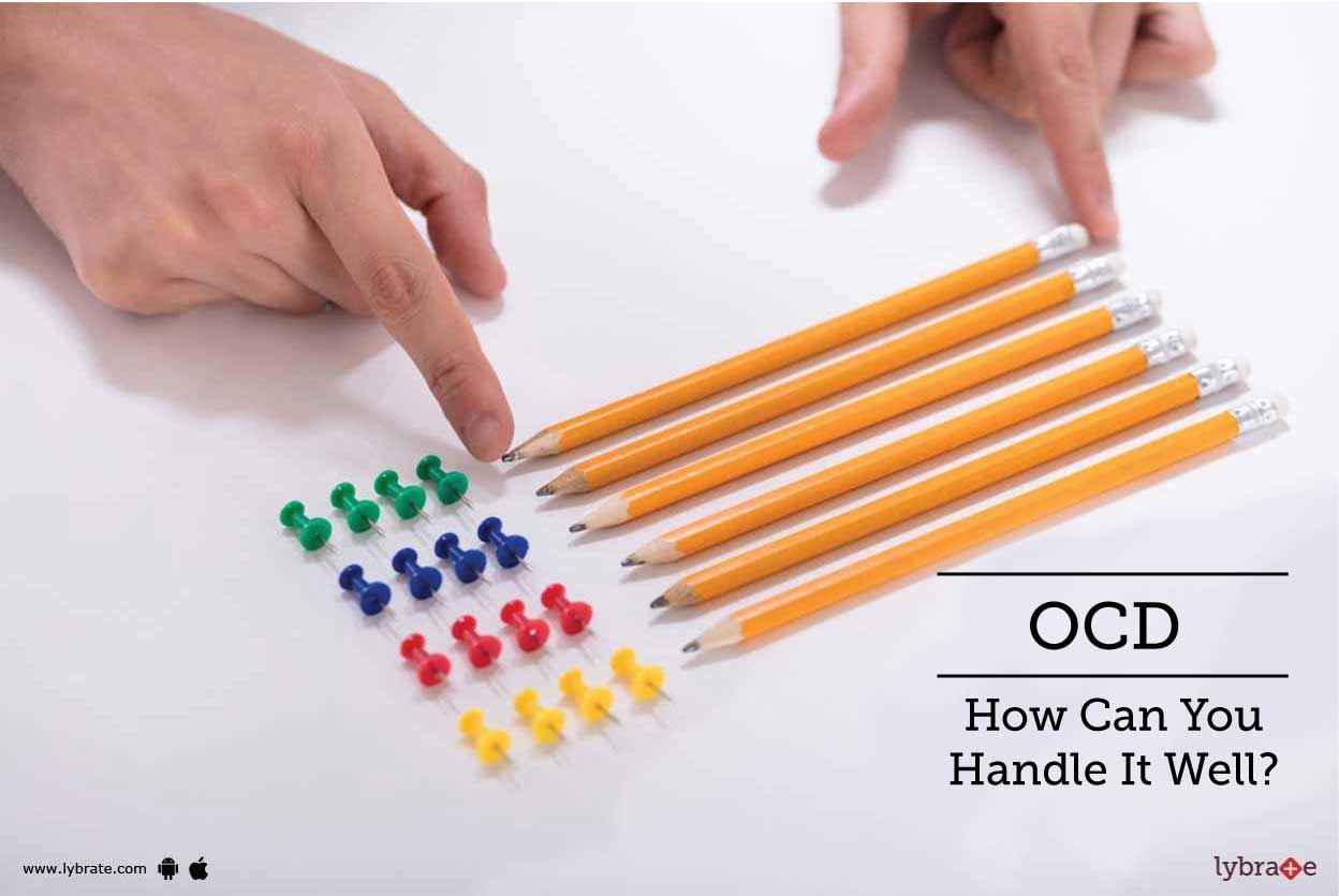 OCD - How Can You Handle It Well?