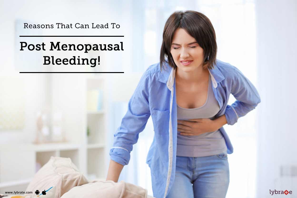 Reasons That Can Lead To Post Menopausal Bleeding!