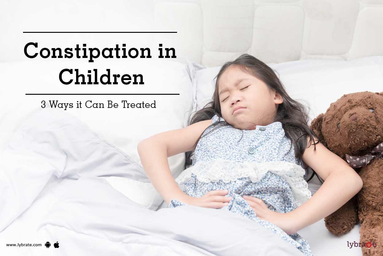 Constipation in Children - 3 Ways it Can Be Treated