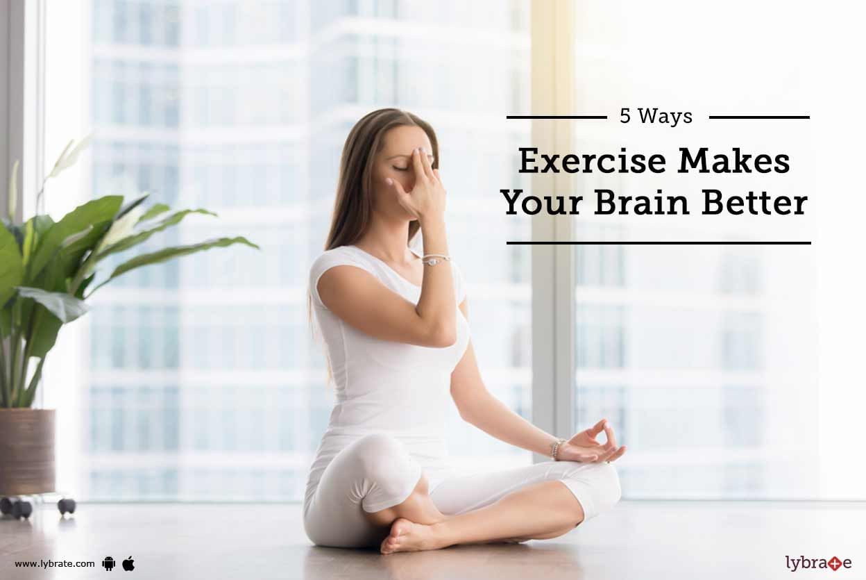 5 Ways Exercise Makes Your Brain Better