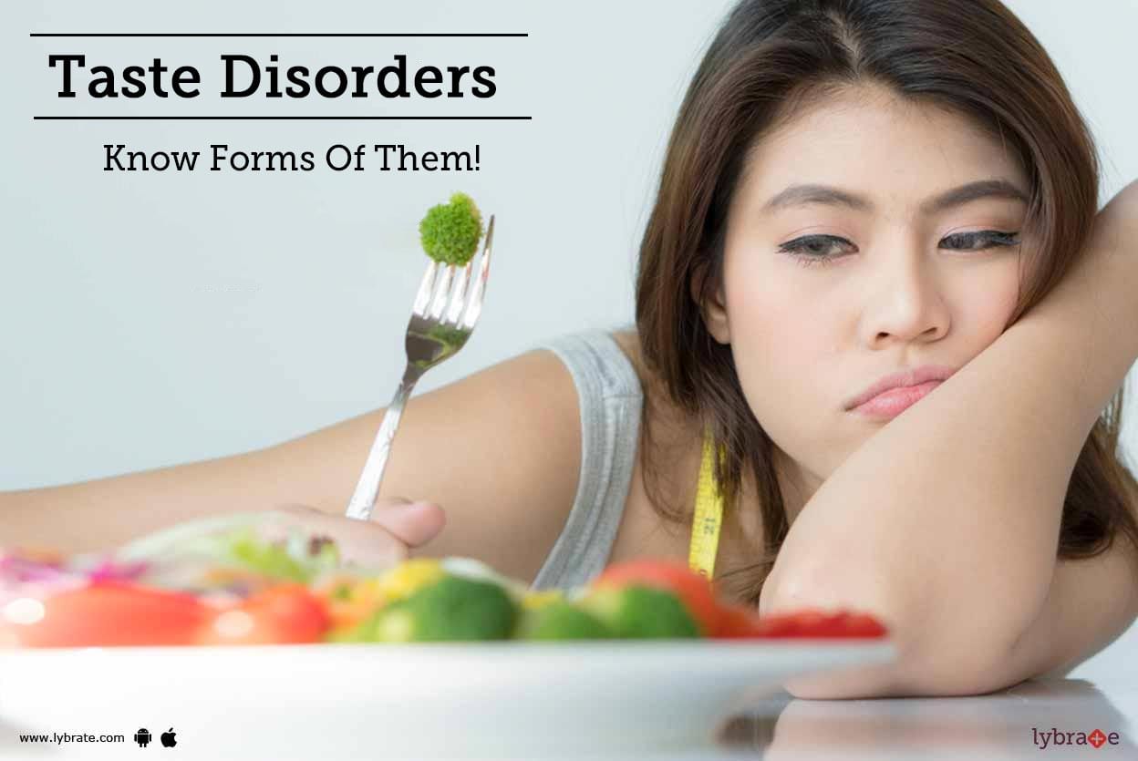 Taste Disorders - Know Forms Of Them!
