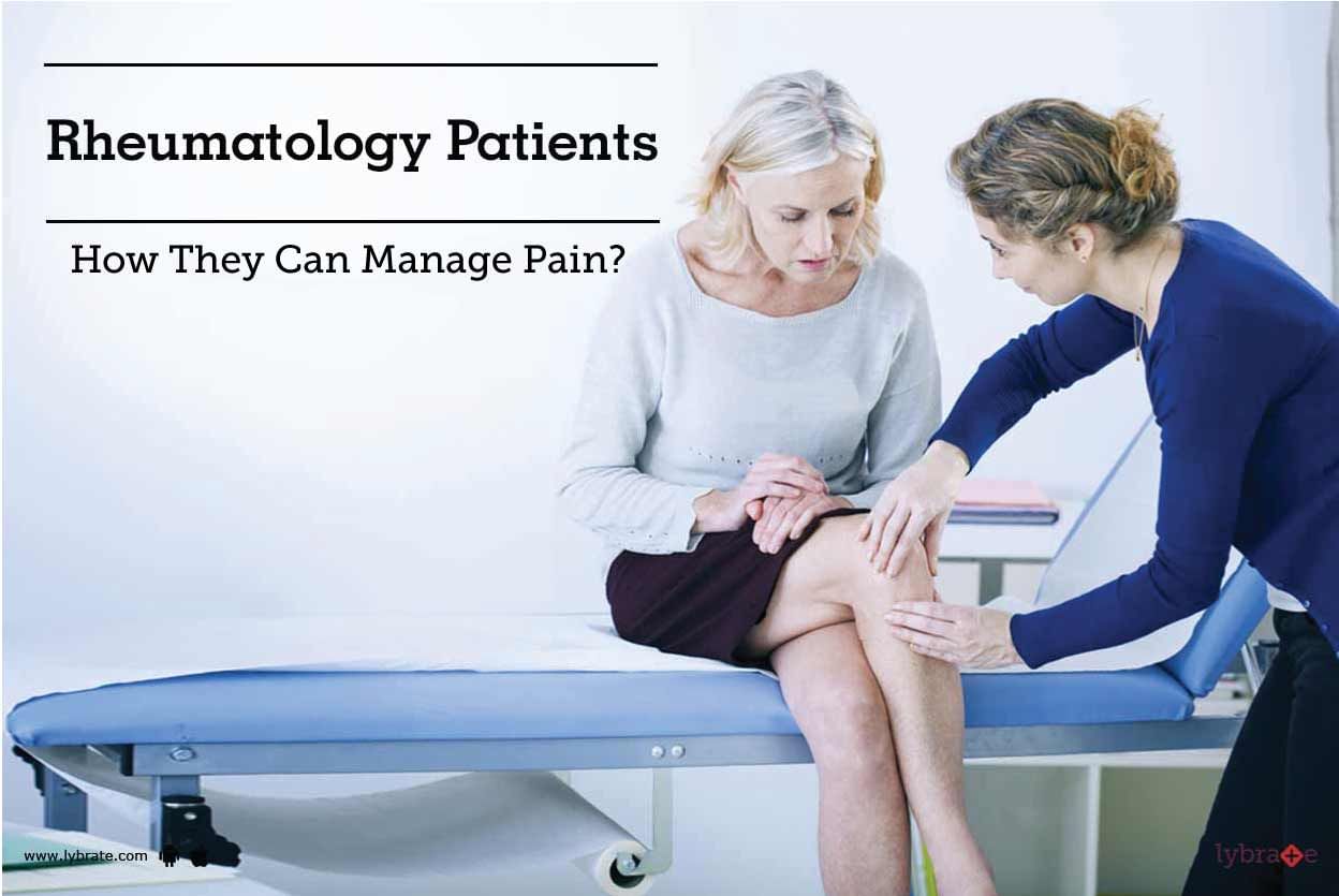 Rheumatology Patients - How They Can Manage Pain?