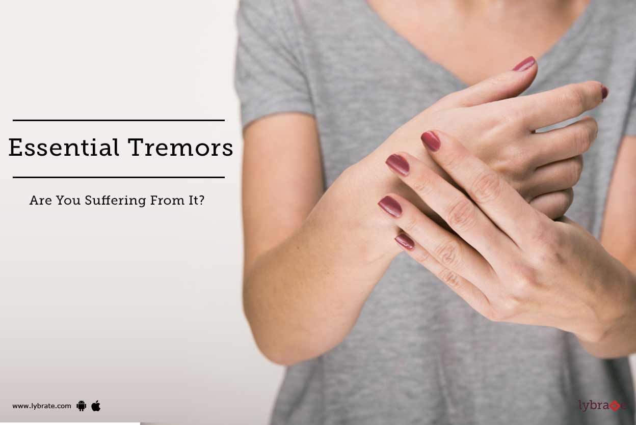 Essential Tremors - Are You Suffering From It?