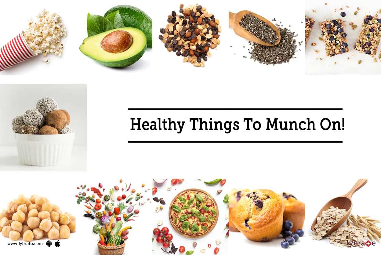 Healthy Things To Munch On!