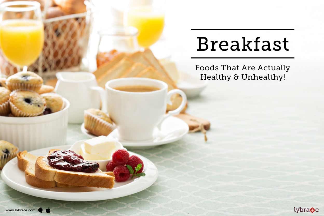 Breakfast - Foods That Are Actually Healthy & Unhealthy!