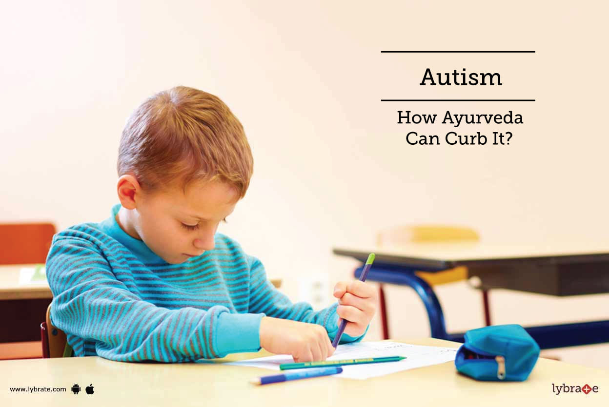 Autism - How Ayurveda Can Curb It?
