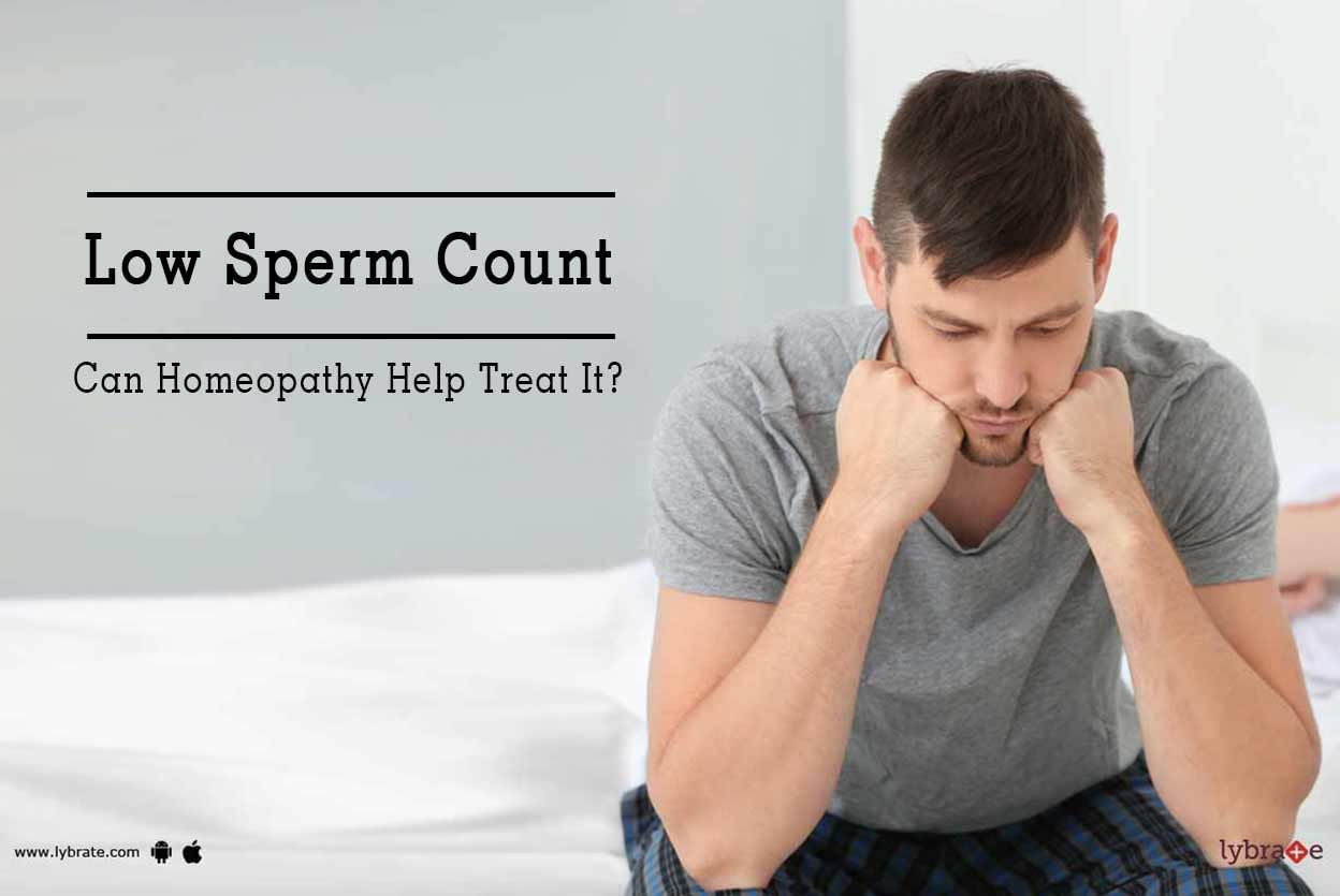 Low Sperm Count -Can Homeopathy Help Treat It?