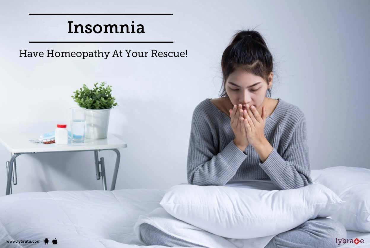 Insomnia - Have Homeopathy At Your Rescue!