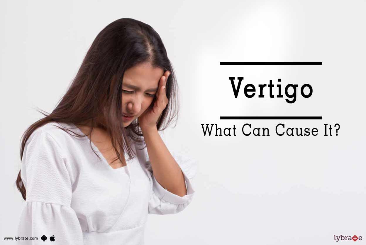 Vertigo - What Can Cause It?