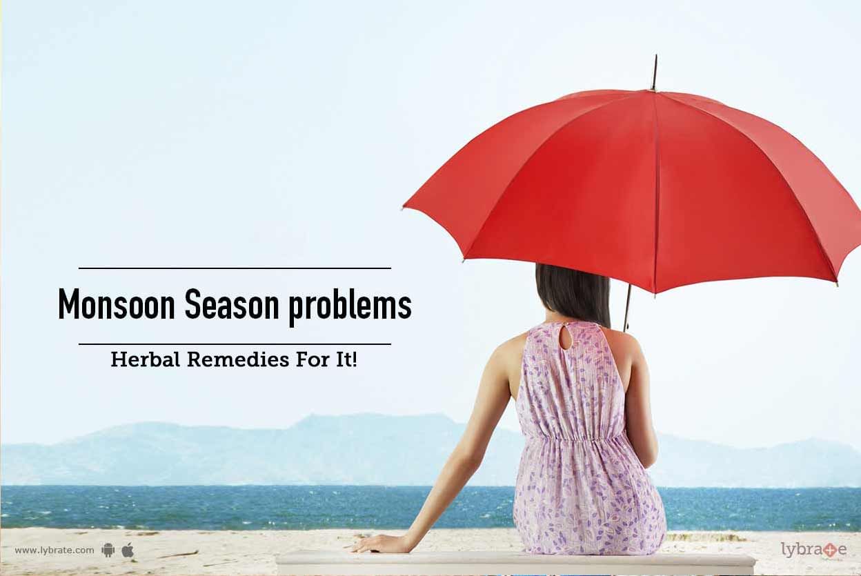 Monsoon Season Problems - Herbal Remedies For It!