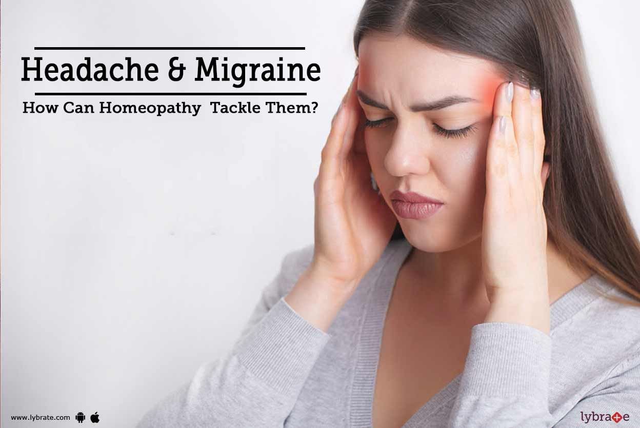 Headache & Migraine - How Can Homeopathy  Tackle Them?
