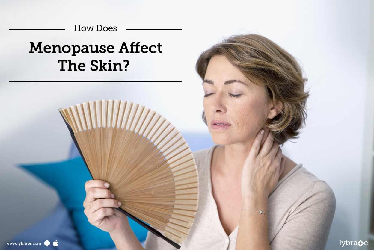 How Does Menopause Affect the Skin?