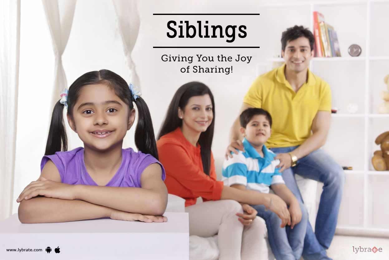 Siblings - Giving You the Joy of Sharing!