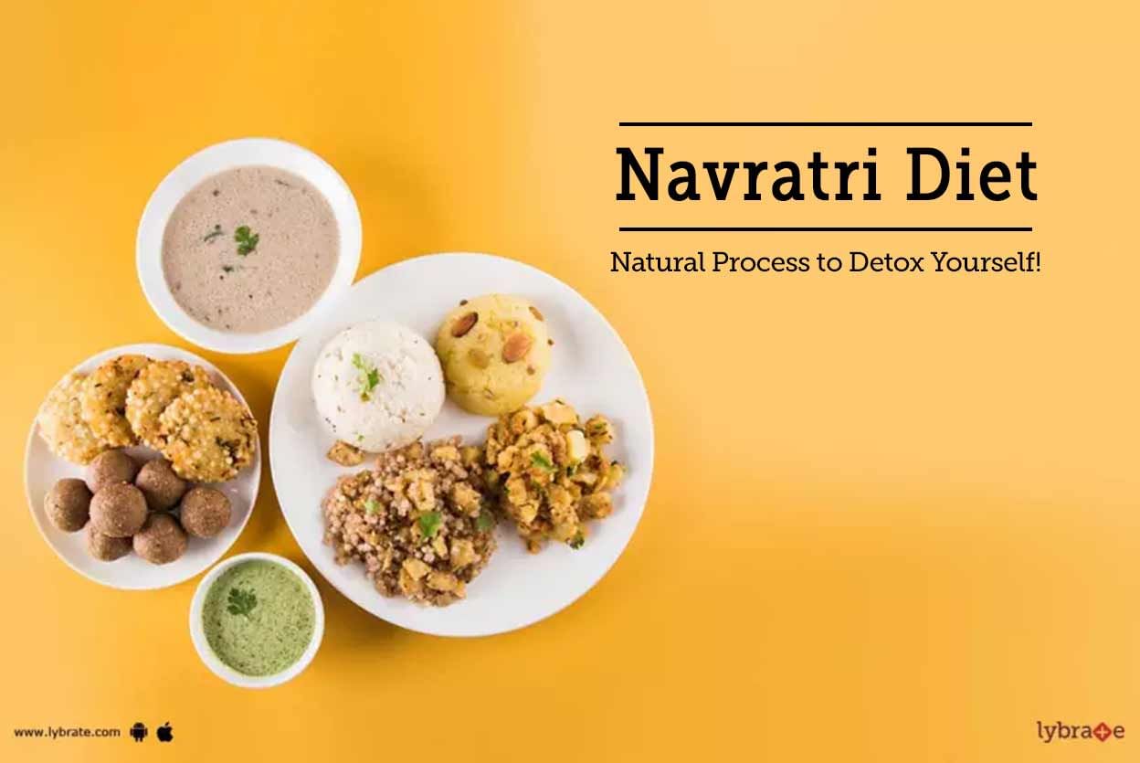 Navratri Diet - Natural Process to Detox Yourself!