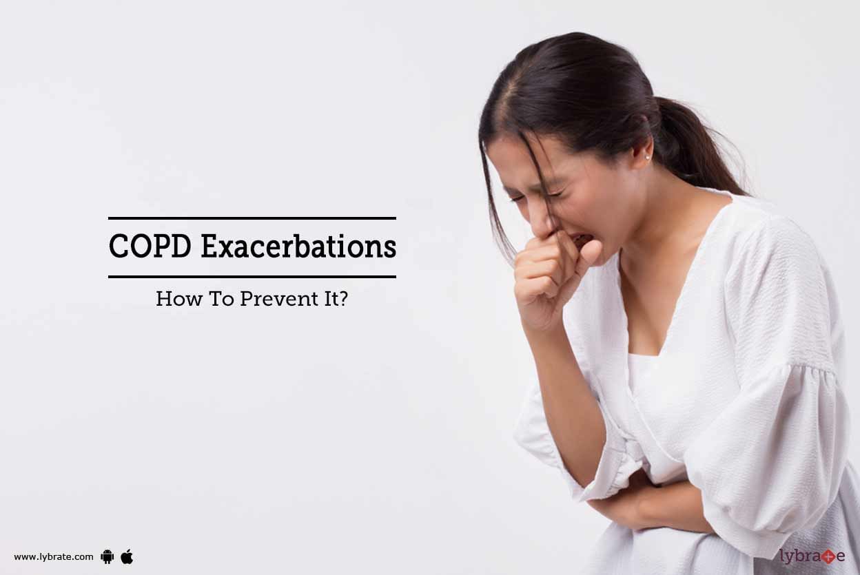 COPD Exacerbations - How To Prevent It?