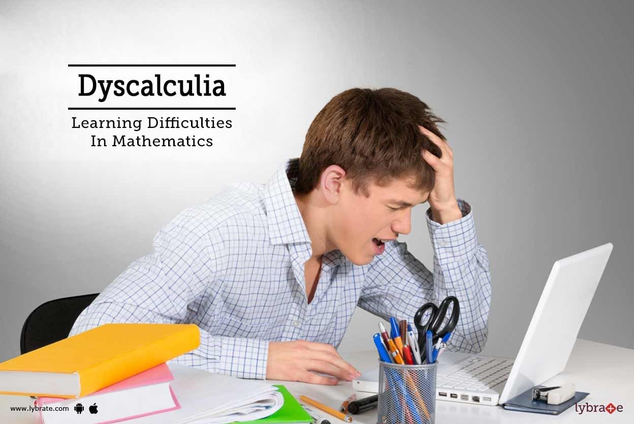 Dyscalculia - Learning Difficulties In Mathematics