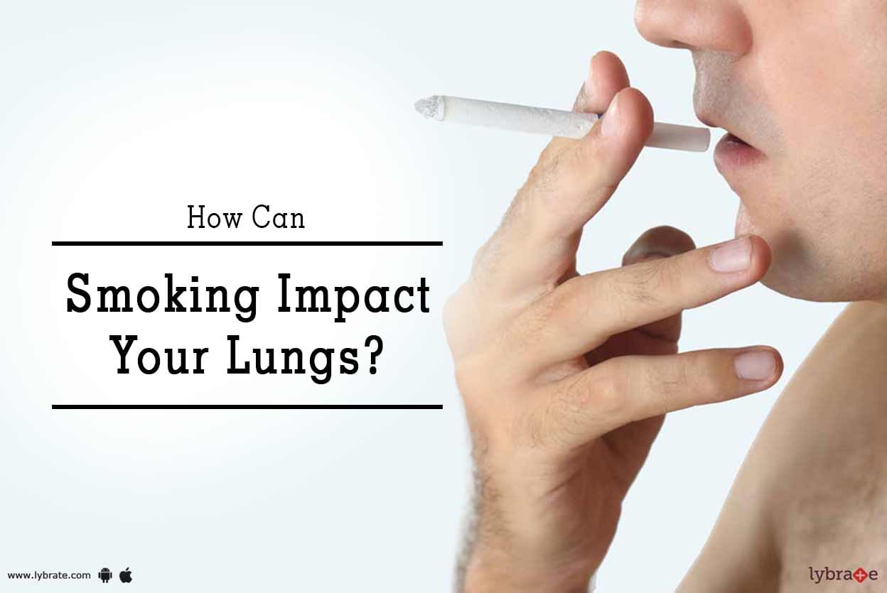 How Can Smoking Impact Your Lungs?