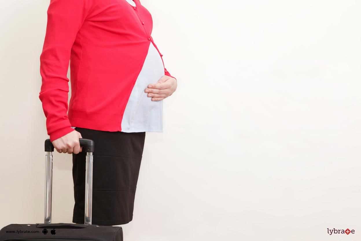 Pregnancy - Is It Secure To Travel During It?