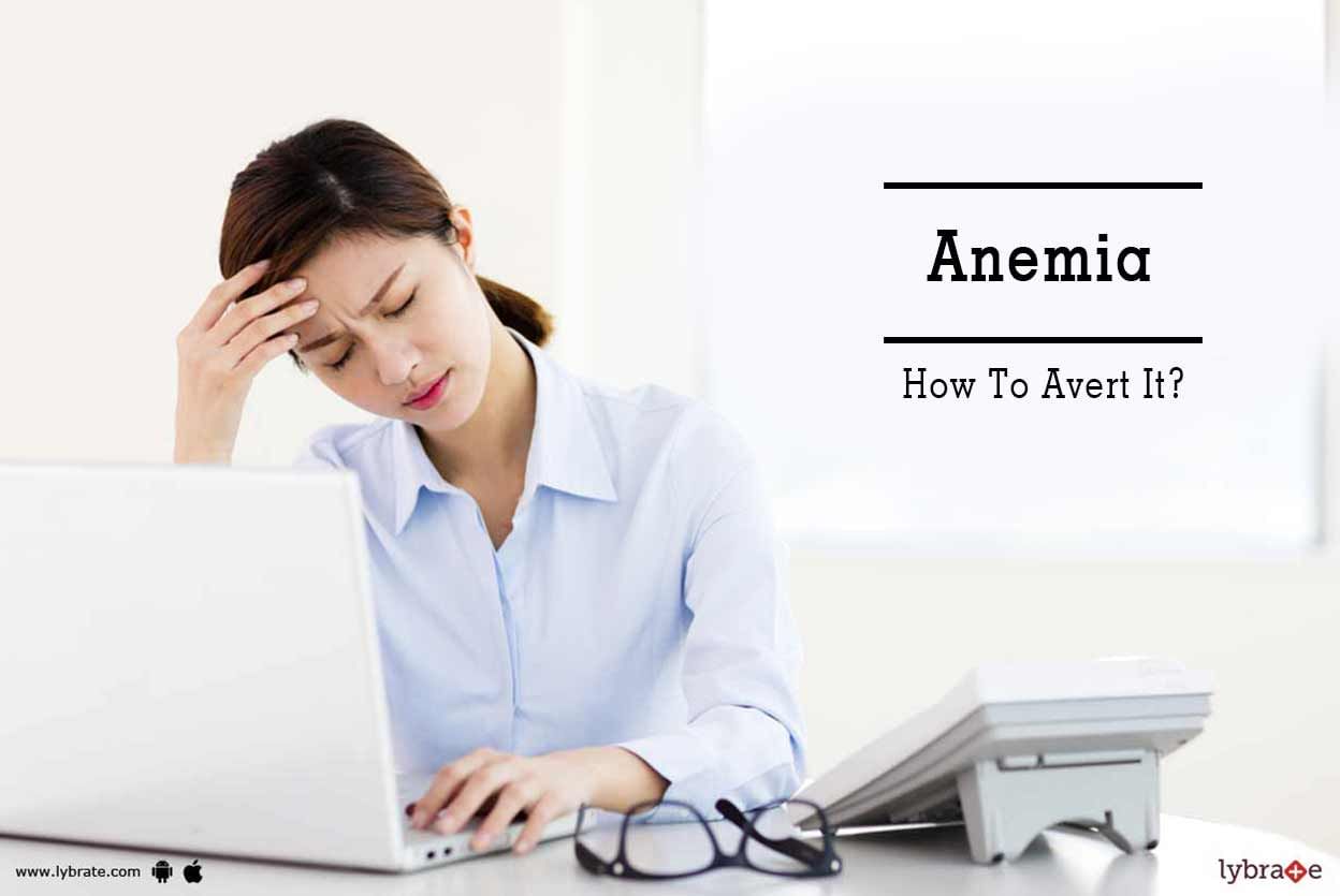 Anemia - How To Avert It?