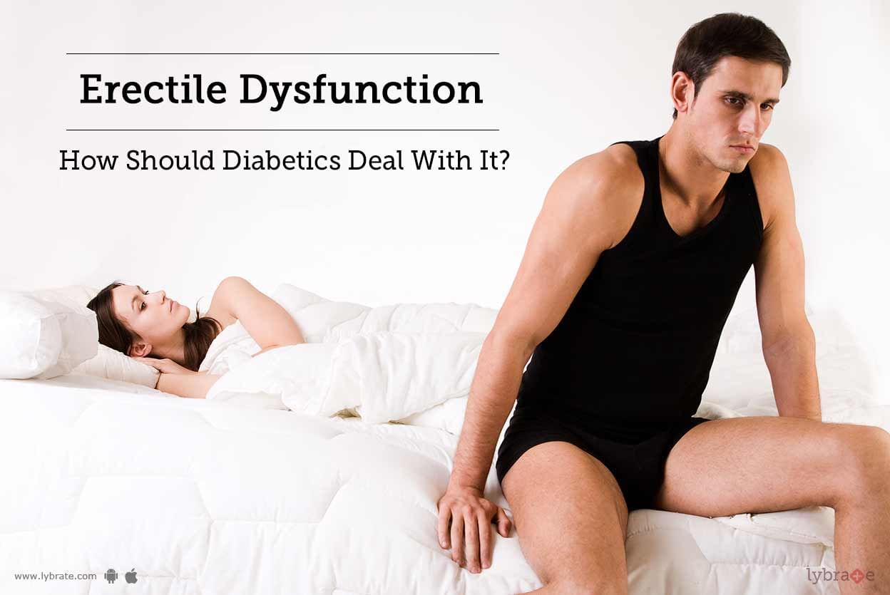 Erectile Dysfunction - How Should Diabetics Deal With It?